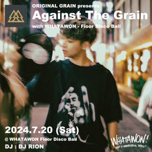 画像をギャラリービューアに読み込む, ORIGINAL GRAIN presents【Against The Grain】with WHATAWON - Floor Disco Ball -