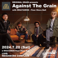 画像をギャラリービューアに読み込む, ORIGINAL GRAIN presents【Against The Grain】with WHATAWON - Floor Disco Ball -