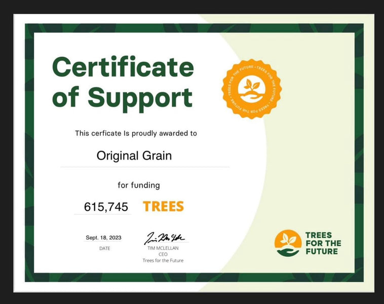 ORIGINAL GRAIN has planted 615,000 trees together.